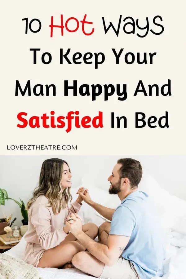 How To Keep Your Man Happy In Bed - Loverz Theatre