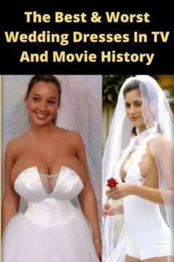 The Best & Worst Wedding Dresses In TV And Movie History