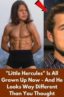 "Little Hercules" Is All Grown Up Now - And He Looks Way Different Than You Thought