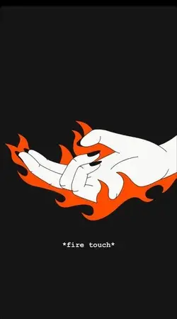 Fire touch