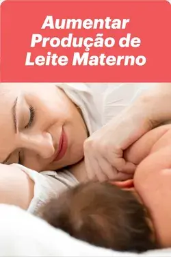 Remédio Natural para Aumentar Produção de Leite Materno