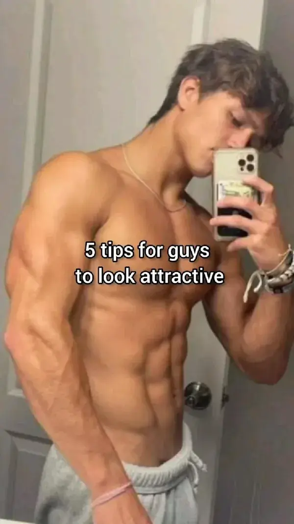5 tips for guys to look attractive