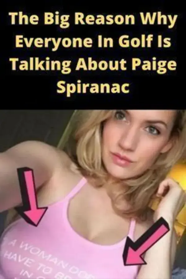 The Big Reason Why Everyone In Golf Is Talking About Paige Spiranac