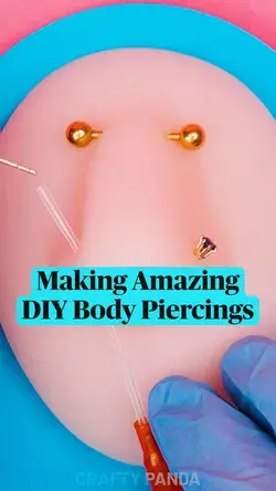 Making Amazing DIY Body Piercings