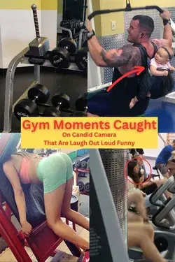 Gym Moments Caught On Candid Camera That Are Laugh Out Loud Funny