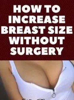 Increase Your Breast Size at Home