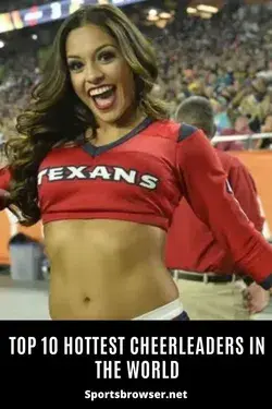 Top 10 Hottest Cheerleaders In The World