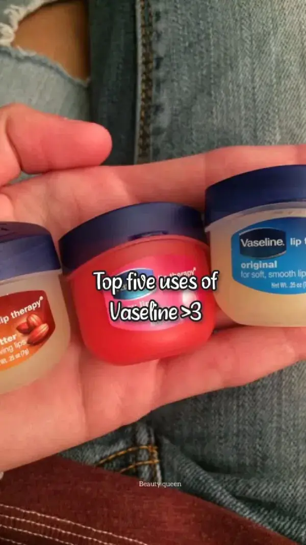 ~Top five uses of vasline ~