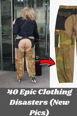 40 Epic Clothing Disasters (New Pics)