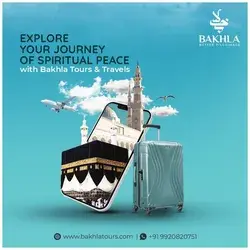 Umrah & Hajj with Bakhla Tours & Travels Pvt. Ltd.