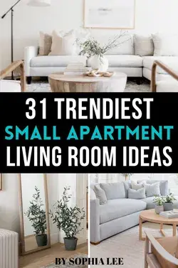 31 BEST Small Apartment Living Room Ideas - By Sophia Lee