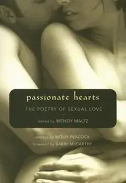 Passionate Hearts: The Poetry of Sexual Love - - 1577315677 by New World Library