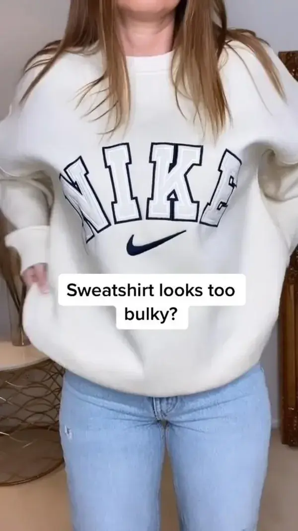 Sweatshirt looks too bulky?