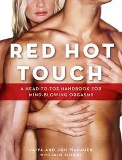 Red Hot Touch: A HeadToToe Handbook for MindBlowing Orgasms by Jaiya; Hanauer, Jon by Harmony