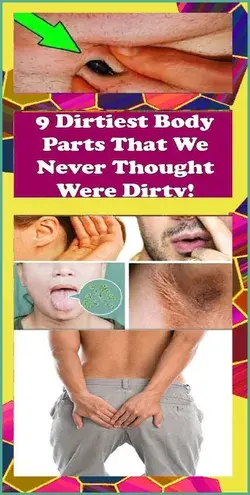 9 DIRTIEST BODY PARTS THAT WE NEVER THOUGHT WERE DIRTY