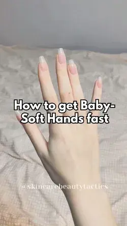 How to get Baby-Soft Hands fast ✨ tutorial