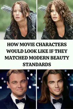 How Movie Characters Would Look Like If They Matched Modern Beauty Standards