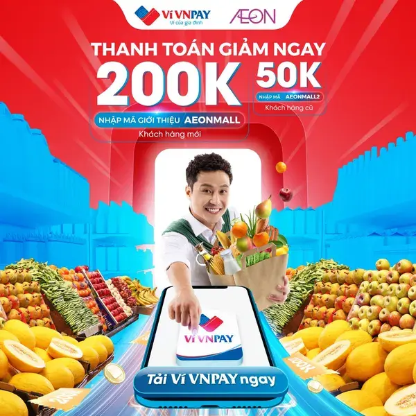 [Ví VNPAY] Thanh toán AEON - Giảm ngay 200k