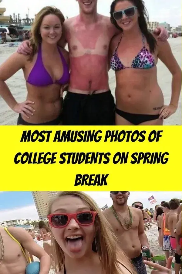 Most amusing photos of college students on Spring break