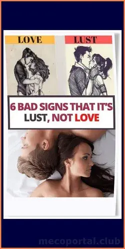6 BAD SIGNS THAT IT�S LUST, NOT LOVE