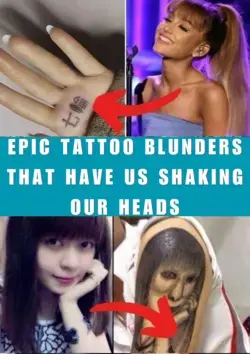 Epic Tattoo Blunders That Have Us Shaking Our Heads