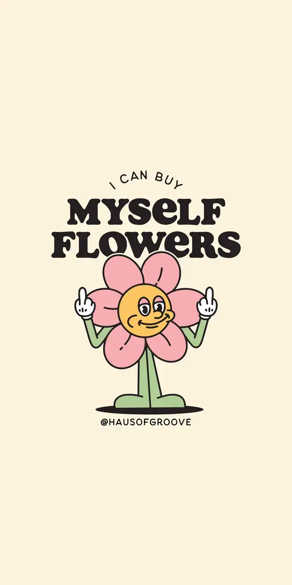 I Can Buy Myself Flowers PNG, SVG Quote, Digital Sublimation File, Retro Flower PNG