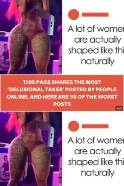 This Page Shares The Most ‘Delusional Takes’ Posted By People Online, And Here Are 35 Of T