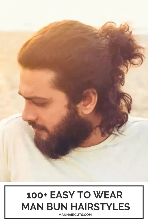 100+ Easy to Wear Man Bun Hairstyles | Man Haircuts