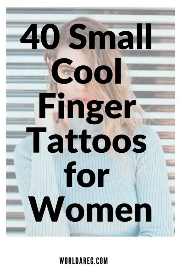 40 Small Cool Finger Tattoos for Women