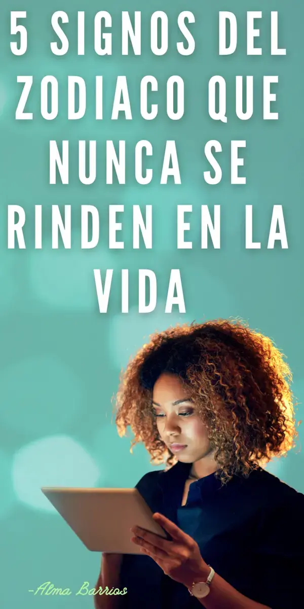 5 Signos que nunca se rinden en la vida