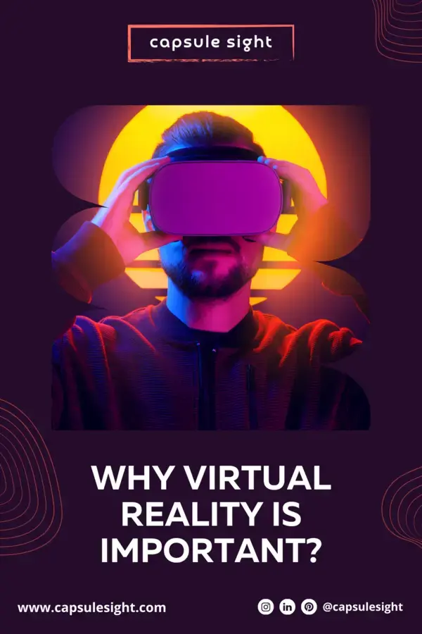 Why Virtual Reality is important?