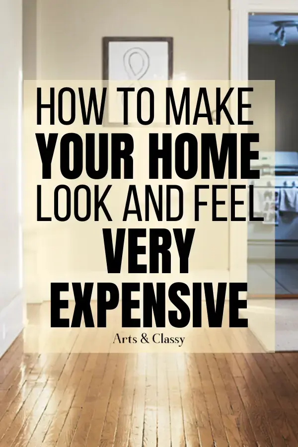 How to Make Your Home Look More Expensive On A Dime